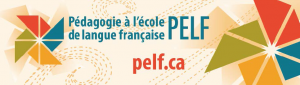 Pédagogie à l'école de langue française (PELF) -- pelf.ca